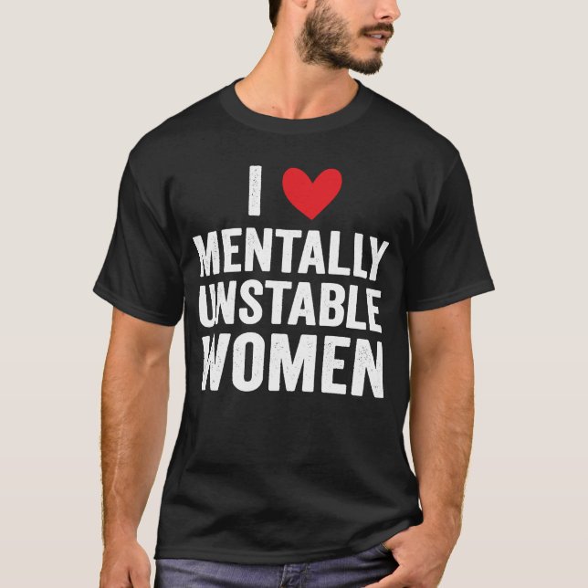 Camiseta Amo El Meme Irónico De Mujeres Mentalmente Inestab (Anverso)
