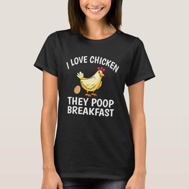 Camiseta Amo el pollo que caga el desayuno  Pollo (Anverso)