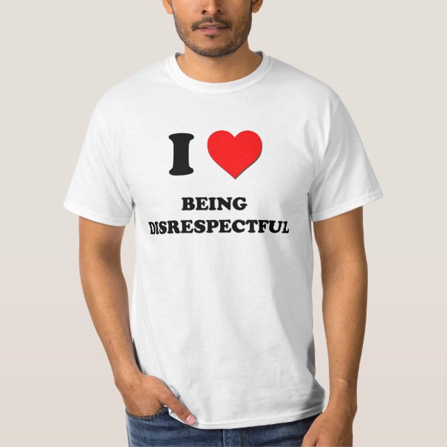 Camiseta Amo el ser irrespetuoso (Anverso)