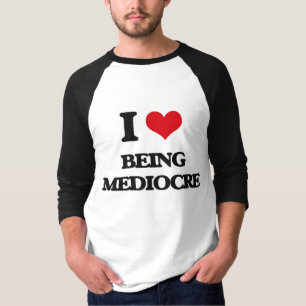Camiseta Amo el ser mediocre