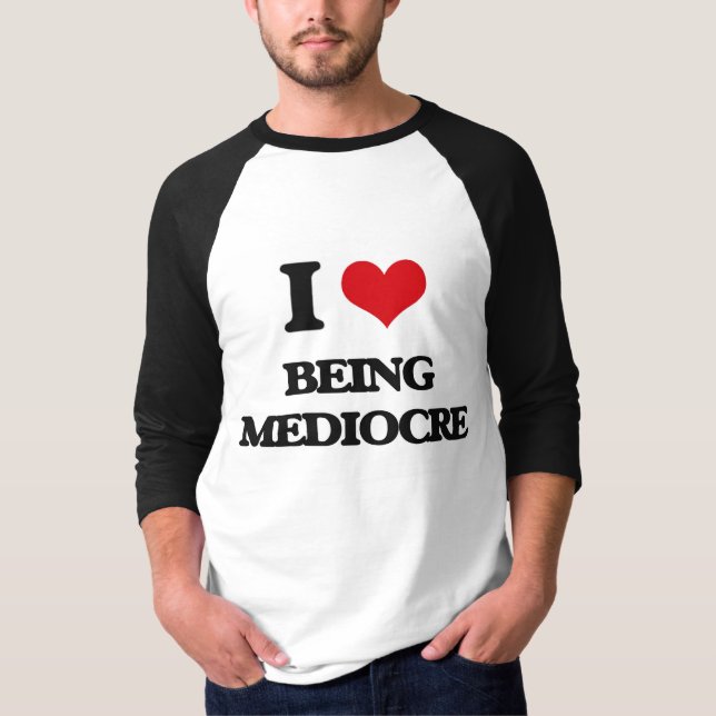 Camiseta Amo el ser mediocre (Anverso)