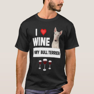 Camiseta Amo el vino y mi perro Bull Terrier Mamá Papá Bebe