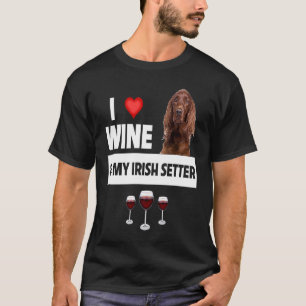Camiseta Amo el vino y mi perro guardián irlandés papá Drin
