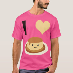 Camiseta Amo Flan Cute Kawaii Flan