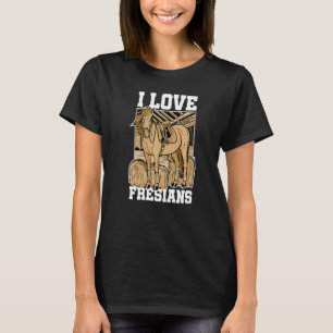 Camiseta Amo Fresians Hípica Ecuestre Lover Horse Ridin