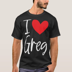 Camiseta Amo Greg Name Personalized Boy Man BFF Friend H