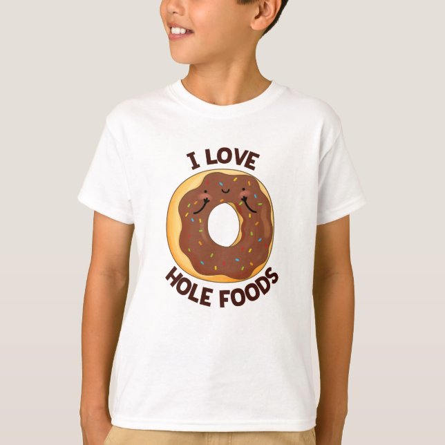Camiseta Amo Hole Foods Funny Donut Pun (Anverso)