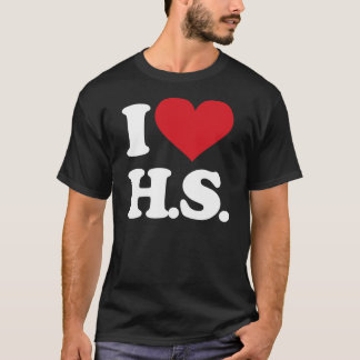 Camiseta ¡Amo HS (High School secundaria)!