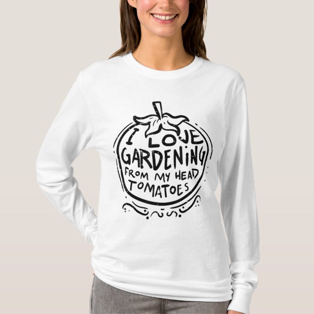 Camiseta Amo Jardinería De La Cabeza Tomates Gracioso Jardi (Anverso)