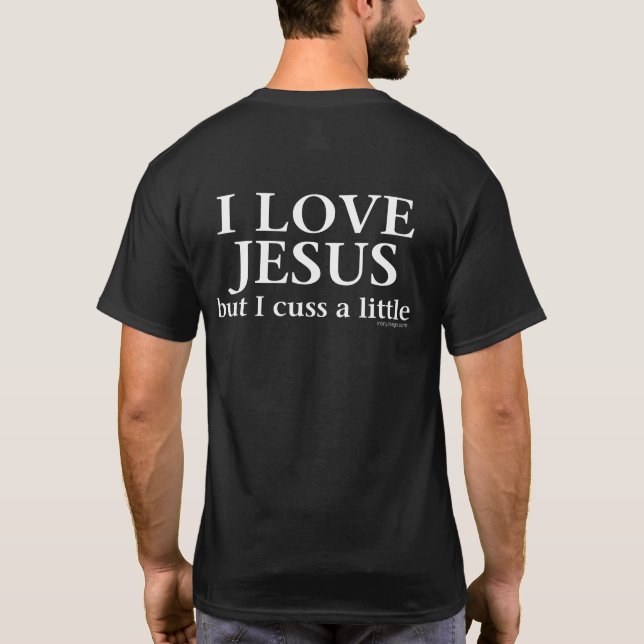 Camiseta Amo Jesús [solamente me cuss un poco] (trasero) (Reverso)