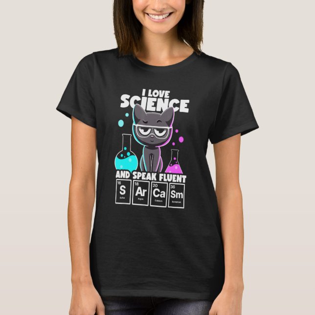 Camiseta Amo La Ciencia Y Hablo Con Fluidez Sarcasmo Nerd C (Anverso)