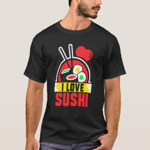 Camiseta Amo La Comida De Sushi Sayings