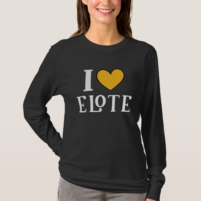 Camiseta Amo la comida mexicana Elote  13 (Anverso)