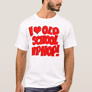 Camiseta ¡Amo la escuela vieja Hip Hop!