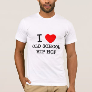 Camiseta Amo la escuela vieja Hip Hop