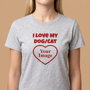 Camiseta Amo la foto de mi mascota/perro/gato