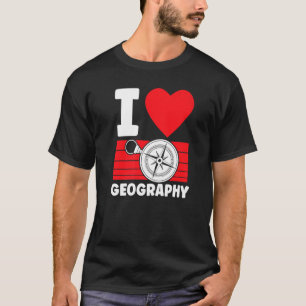 Camiseta Amo la Geografía Estudiante Geografía Geográfica T