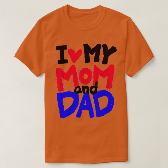 Camiseta Amo La Idea De Regalo De Mi Mamá Y Papá (Diseño del anverso)