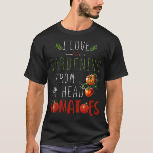Camiseta Amo la jardinería de todo corazón Tomates Jardín