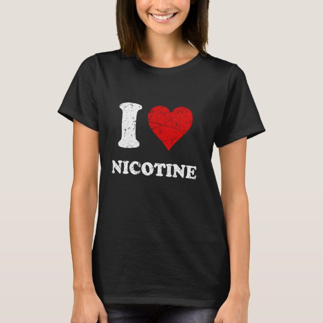 Camiseta Amo La Nicotina, Un Estilo Que Se Desgaste En El G (Anverso)