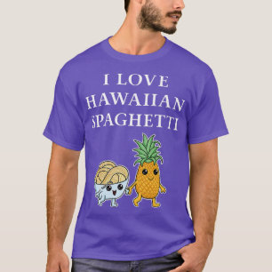 Camiseta Amo la pasta hawaiana de espagueti Hawaii con piña