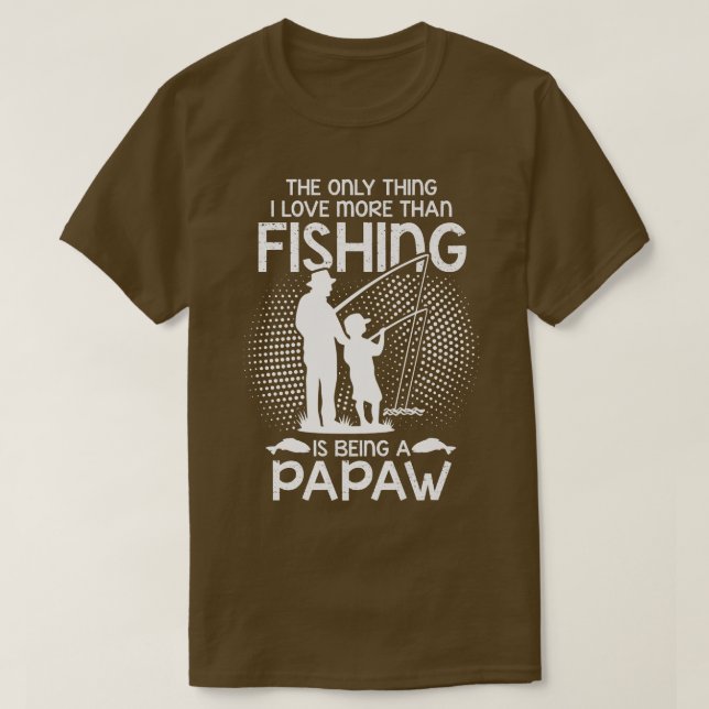 Camiseta Amo la Pesca Especial del Abuelo Papaw  (Diseño del anverso)