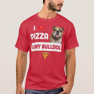 Camiseta Amo la pizza y mis pepperoni de perro Bulldog ingl