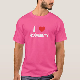 Camiseta Amo la probabilidad - Corazón - Estadísticas de ma