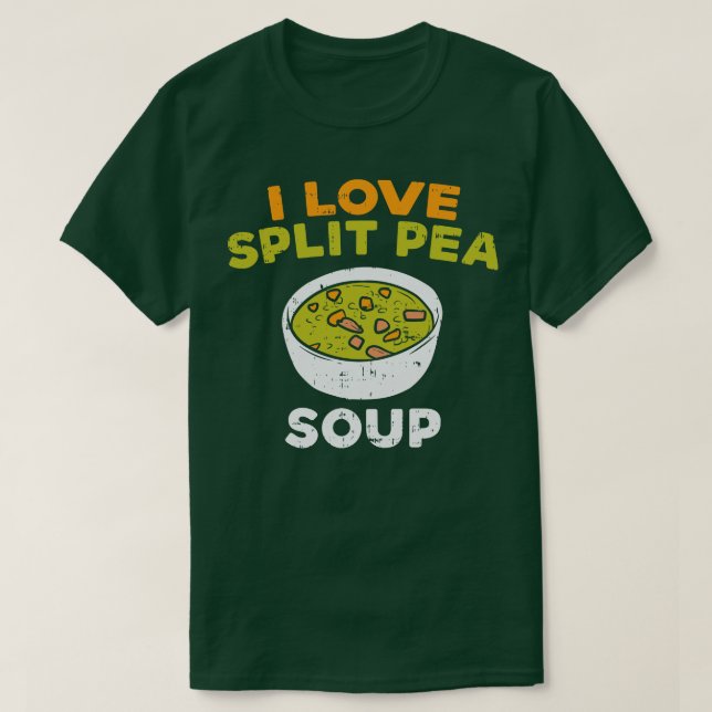 Camiseta Amo La Sopa De Pea Dividida (Diseño del anverso)