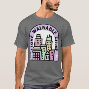 Camiseta Amo la urbanización de las ciudades andantes1