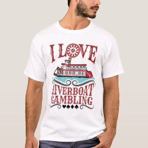 Camiseta Amo Las Apuestas En Riverboat