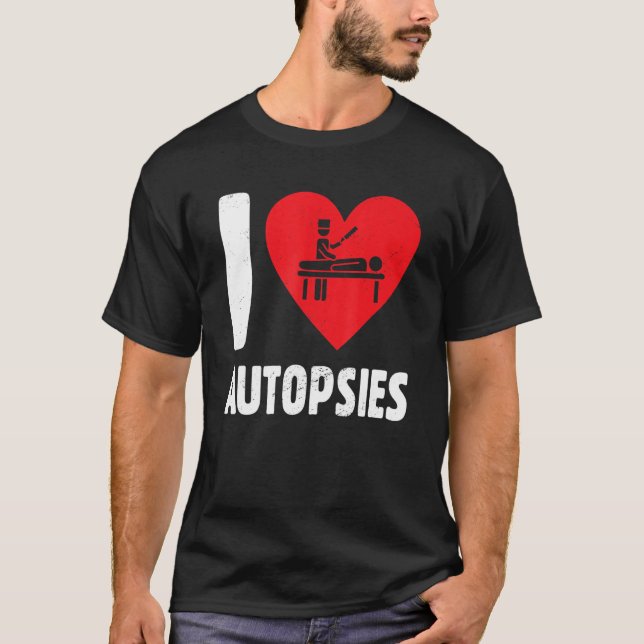 Camiseta Amo las autopsias Somber Funeral Service Mortuary (Anverso)