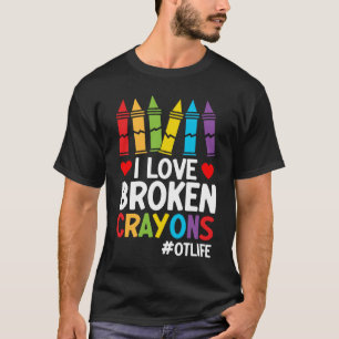Camiseta Amo las crayolas rotas de la vida Terapeuta ocupa