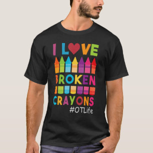 Camiseta Amo las crayolas rotas OT Vida Terapia ocupacional