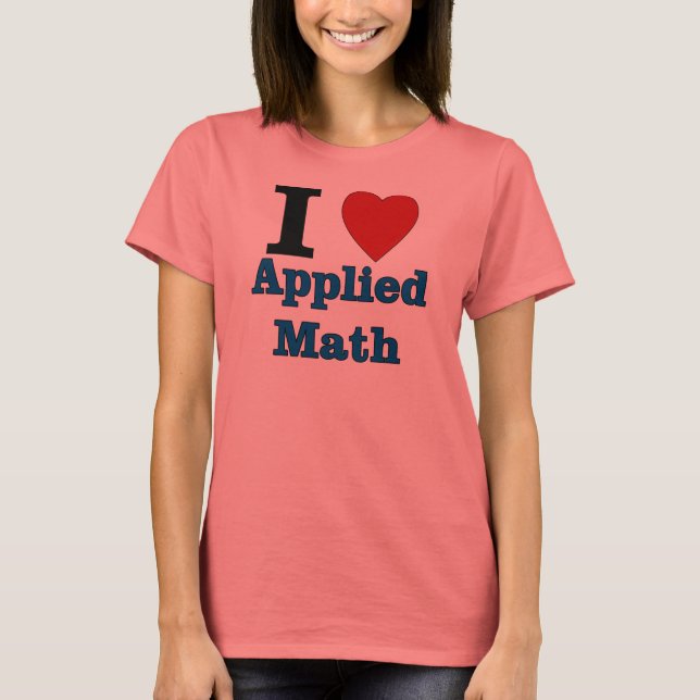 Camiseta Amo las matemáticas aplicadas (Anverso)