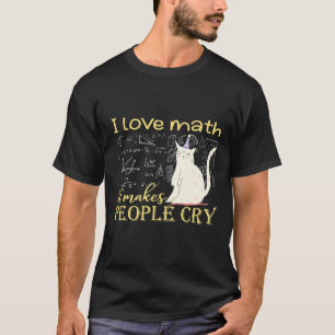 Camiseta Amo Las Matemáticas Hace Que La Gente Llore Gruñón