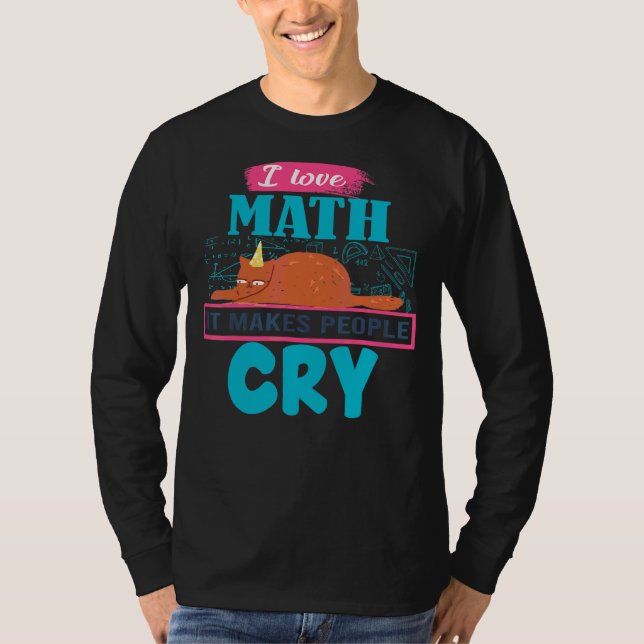 Camiseta Amo Las Matemáticas Hace Que La Gente Llore Gruñón (Anverso)