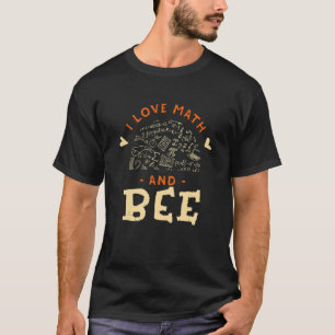 Camiseta Amo las matemáticas y la jardinería de abejas Anim