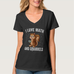 Camiseta Amo las Matemáticas y las Ardillas  Mascota Algebr