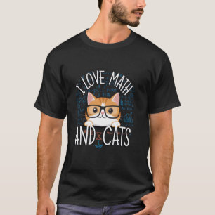 Camiseta Amo las matemáticas y los gatos Lindos nerds  Prof