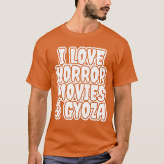 Camiseta Amo las películas de terror y los amigos de gyoza