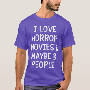 Camiseta Amo las películas de terror y tal vez tres persona
