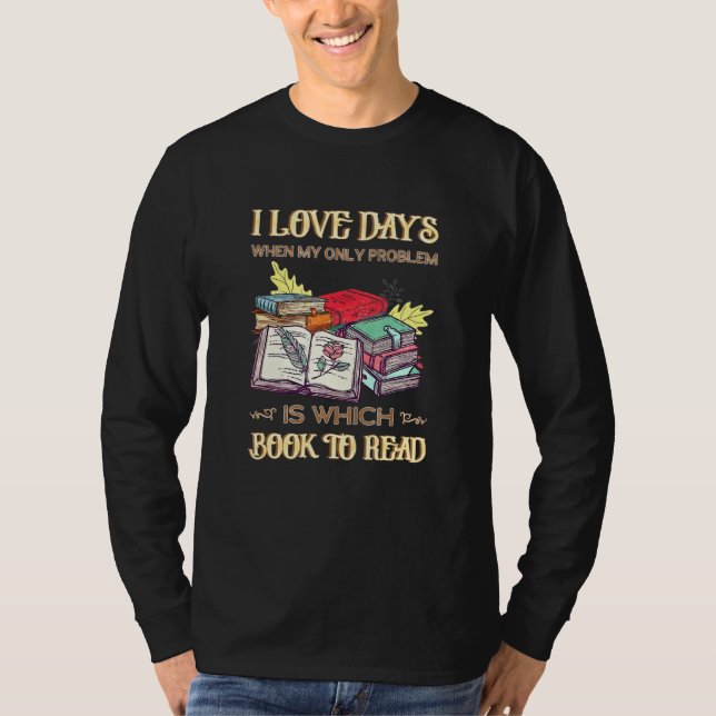 Camiseta Amo Los Días En Que Mi Único Problema Es El Libro  (Anverso)
