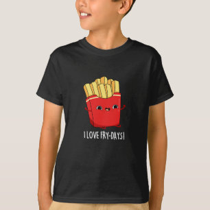 Camiseta Amo los Fries Francesas Graciosas De Los Días Trip