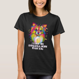 Camiseta Amo más a mi Chihuahua que a tu perro Chiwawa