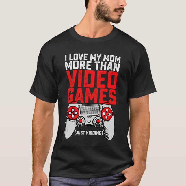 Camiseta Amo Más A Mi Mamá Que A Los Videojuegos Simplement (Anverso)