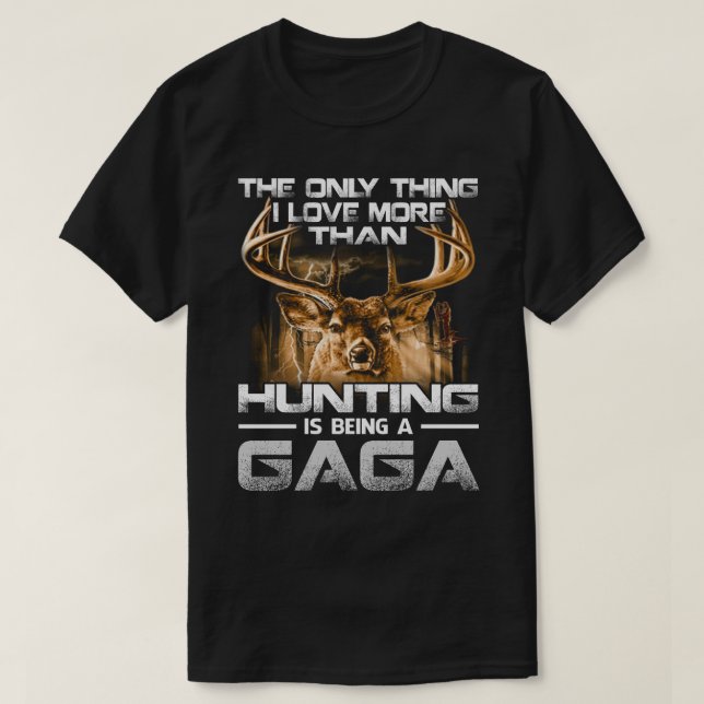 Camiseta Amo más que cazar es ser GAGA (Diseño del anverso)