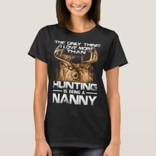 Camiseta Amo más que cazar es ser NANNY