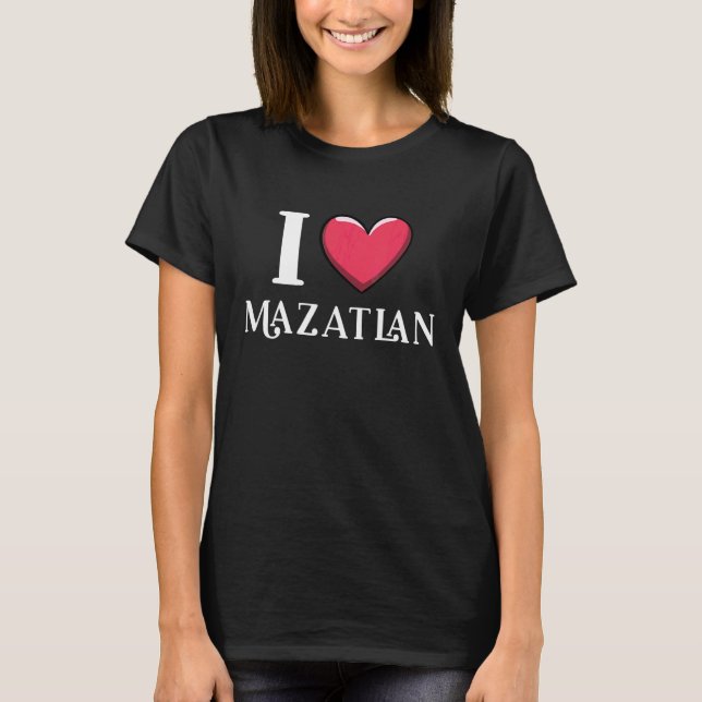 Camiseta Amo Mazatlán México Vacaciones (Anverso)