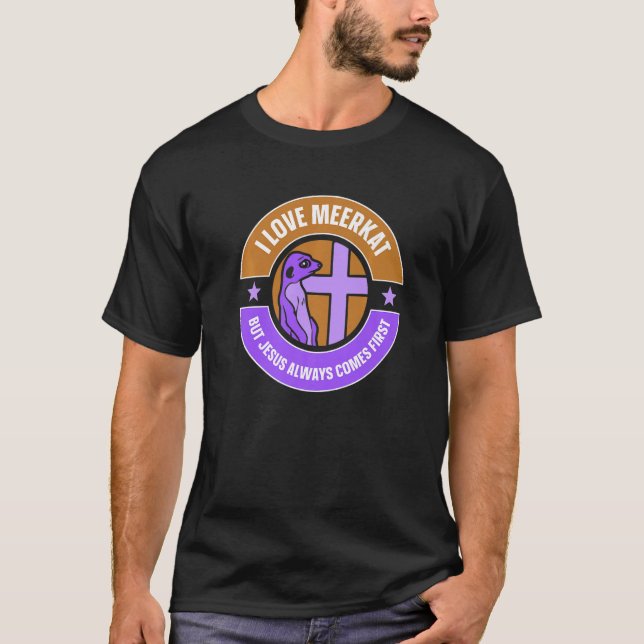 Camiseta Amo Meerkat Pero Jesucristo Meerkat (Anverso)